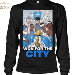 2025 NBA Champions Oklahoma City Thunder Won For The City Unisex T-Shirt