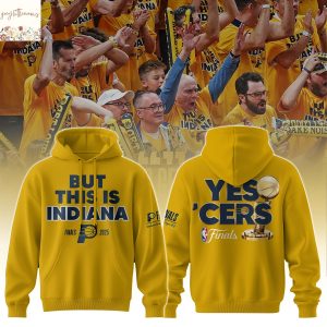 But This Is Indiana Finals 2025 Indiana Pacers Hoodie