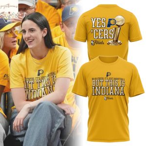 But This Is Indiana Finals 2025 Indiana Pacers Yes Cers 3D T-Shirt