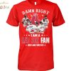 Damn Right I Am A Indiana Pacers Fan Win Or Lose Unisex T-Shirt