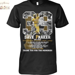 Dave Parker Pittsburgh Pirates 1951-2025 Baseball Hall Of Fame Signature Thank You For The Memories Unisex T-Shirt