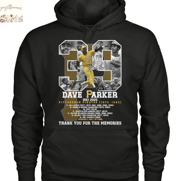 Dave Parker Pittsburgh Pirates 1951-2025 Baseball Hall Of Fame Signature Thank You For The Memories Unisex T-Shirt