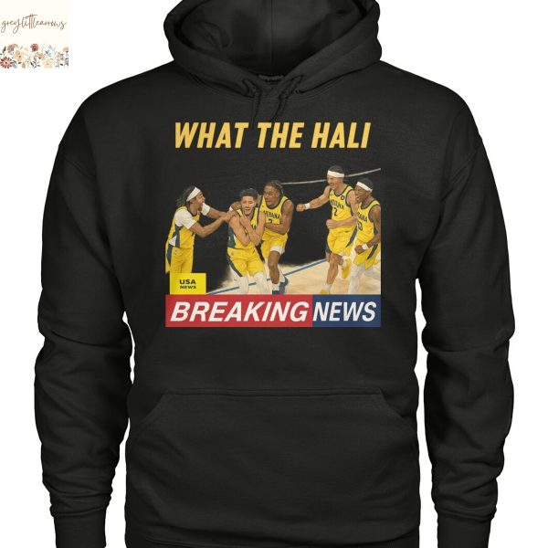 Indiana Pacers What The Hali Breaking News Unisex T-Shirt