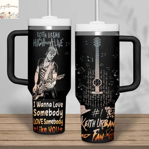 Keith Urban I Wanna Love Somebody Love Somebody Like Tumbler With Handle And Straw