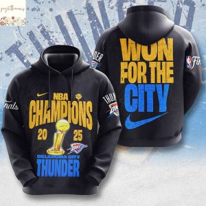 NBA Champions 2025 Oklahoma City Thunder Won For The City Hoodie