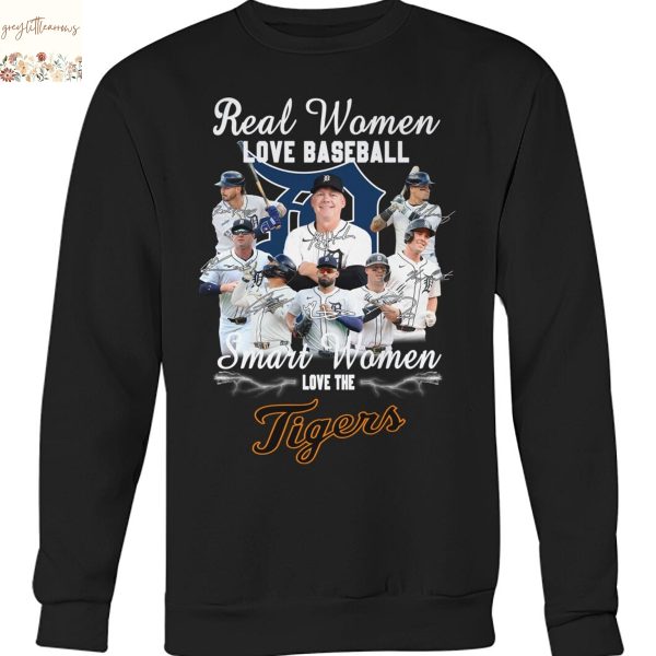 Real Women Love Baseball Smart Women Love The Detroit Tigers Signature Unisex T-Shirt