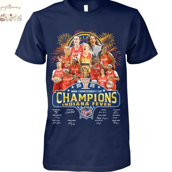 2025 WNBA Commissioner Cup Champions Indiana Fever Congrats Fever Signature Unisex T-Shirt