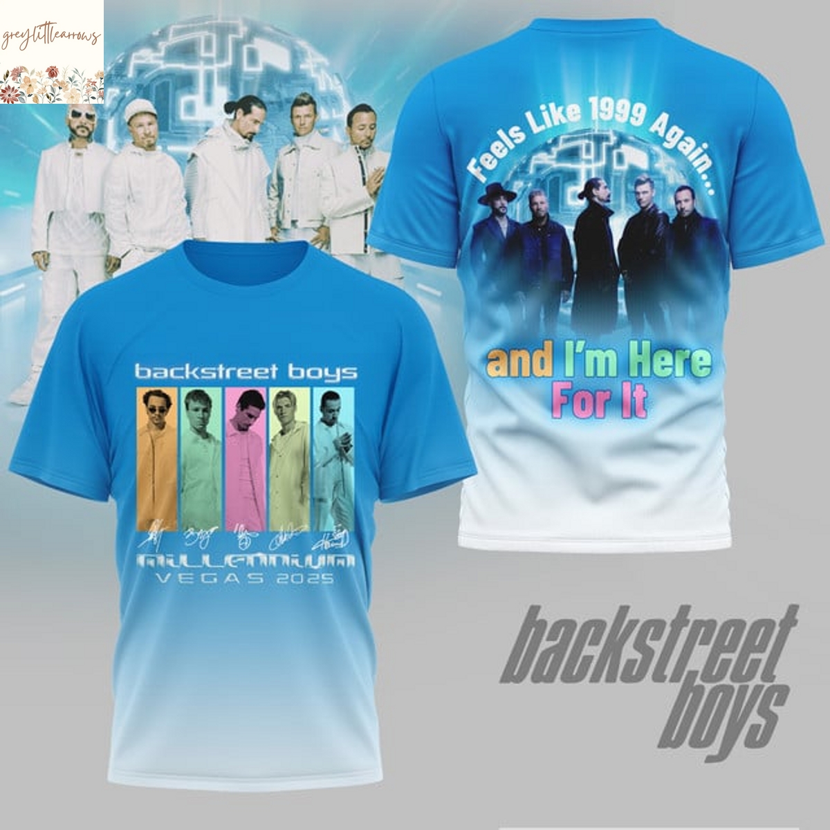 Backstreet Boys Feels 1999 Again And Im Here For It 3D T-Shirt Backstreet Boys Feels 1999 Again And Im Here For It 3D T-Shirt
