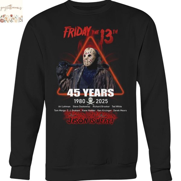 Friday The 13th 45 Years 1980-2025 Jason Is Here Unisex T-Shirt