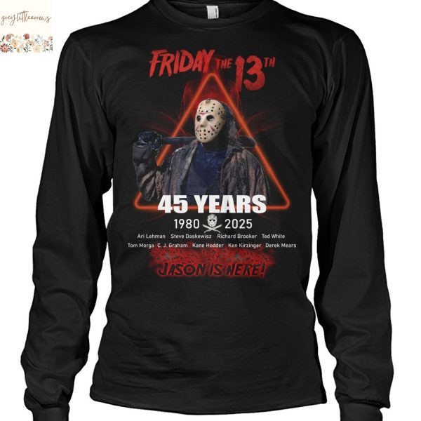 Friday The 13th 45 Years 1980-2025 Jason Is Here Unisex T-Shirt