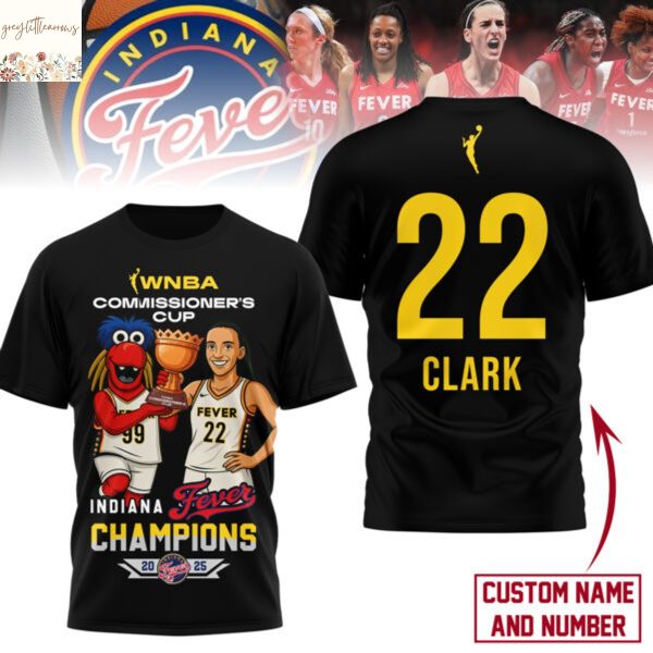Personalized 2025 WNBA Commissioner Cup Champions Indiana Fever Clark Caitlin 3D T-Shirt