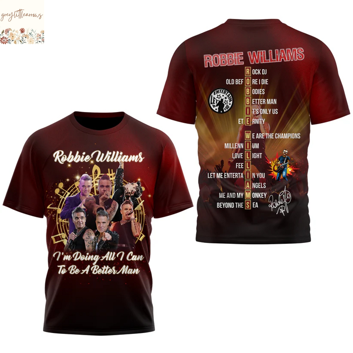 Robbie Williams Im Doing All I Can To Be Better Man Signature 3D T-Shirt Robbie Williams Im Doing All I Can To Be Better Man Signature 3D T-Shirt