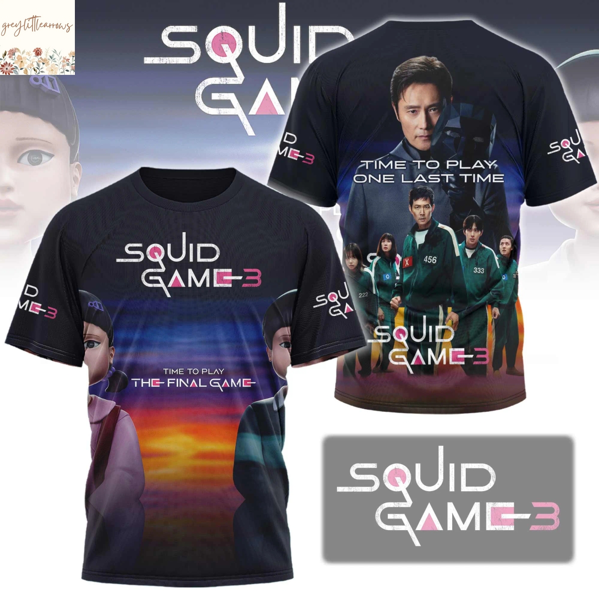 Squid Game 3 Time To Play One Last Time 3D T-Shirt Squid Game 3 Time To Play One Last Time 3D T-Shirt