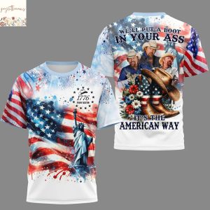 Toby Keith We ll Put A Boot In Your Asa Its The American Way 3D T-Shirt