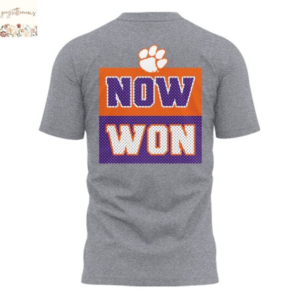 Clemson Tigers Now Won 2025 3D T-Shirt