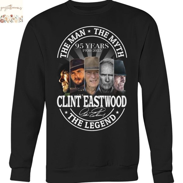 Clint Eastwood The Man – The Myth – The Legend 95 Years 1930-2025 Signature Unisex T-Shirt
