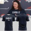 Earn It Denver Broncos 2025 3D T-Shirt