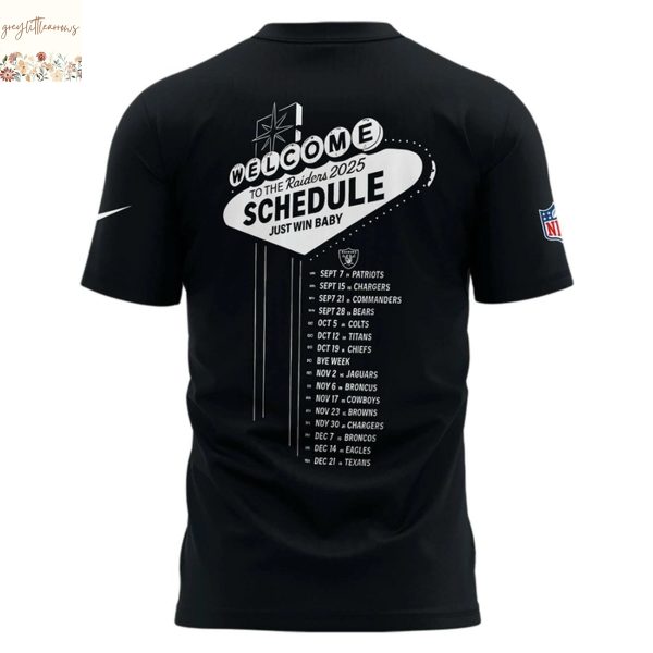 Las Vegas Raiders Welcone To The Raiders 2025 Schedule Just With Baby 3D T-Shirt