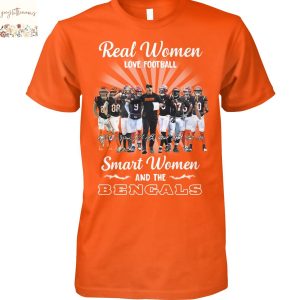 Real Women Love Football Smart Women And The Cincinnati Bengals Signature Unisex T-Shirt