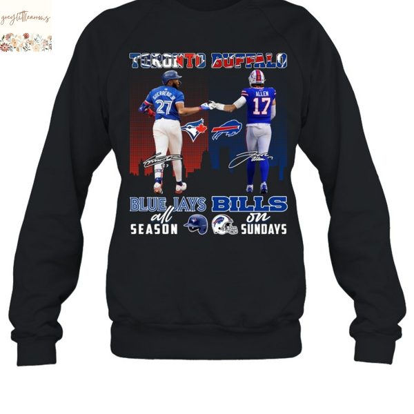 Toronto Blue Jays All Season x Buffalo Bills On Sunday Signature Unisex T-Shirt