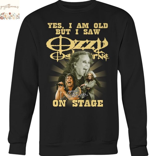 Yes I Am Old But I Saw Ozzy Osbourne On Stage Signature Unisex T-Shirt