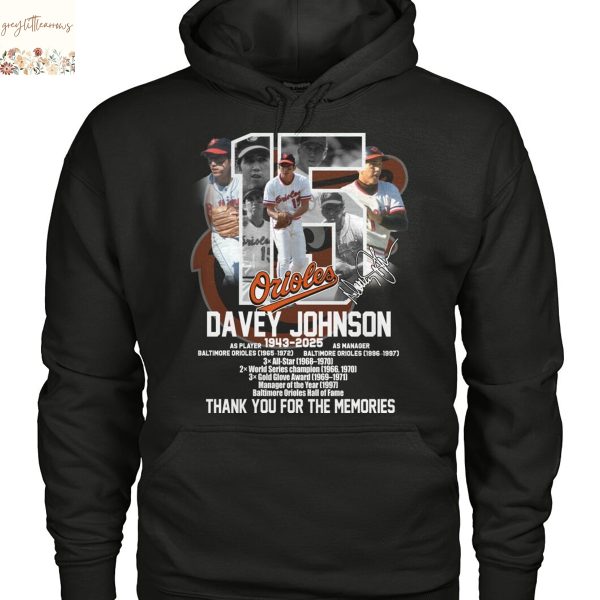 Davey Johnson Baltimore Orioles 1943-2025 Signature Thank You For The Memories Unisex T-Shirt
