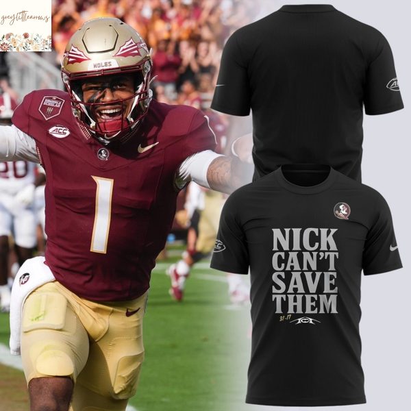 Florida State Seminoles Nick Cant Save Them Tommy Castellanos 3D T-Shirt