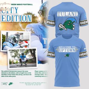 Tulane Green Wave Wellcome To Uptown 3D T-Shirt Tulane Green Wave Wellcome To Uptown 3D T-Shirt
