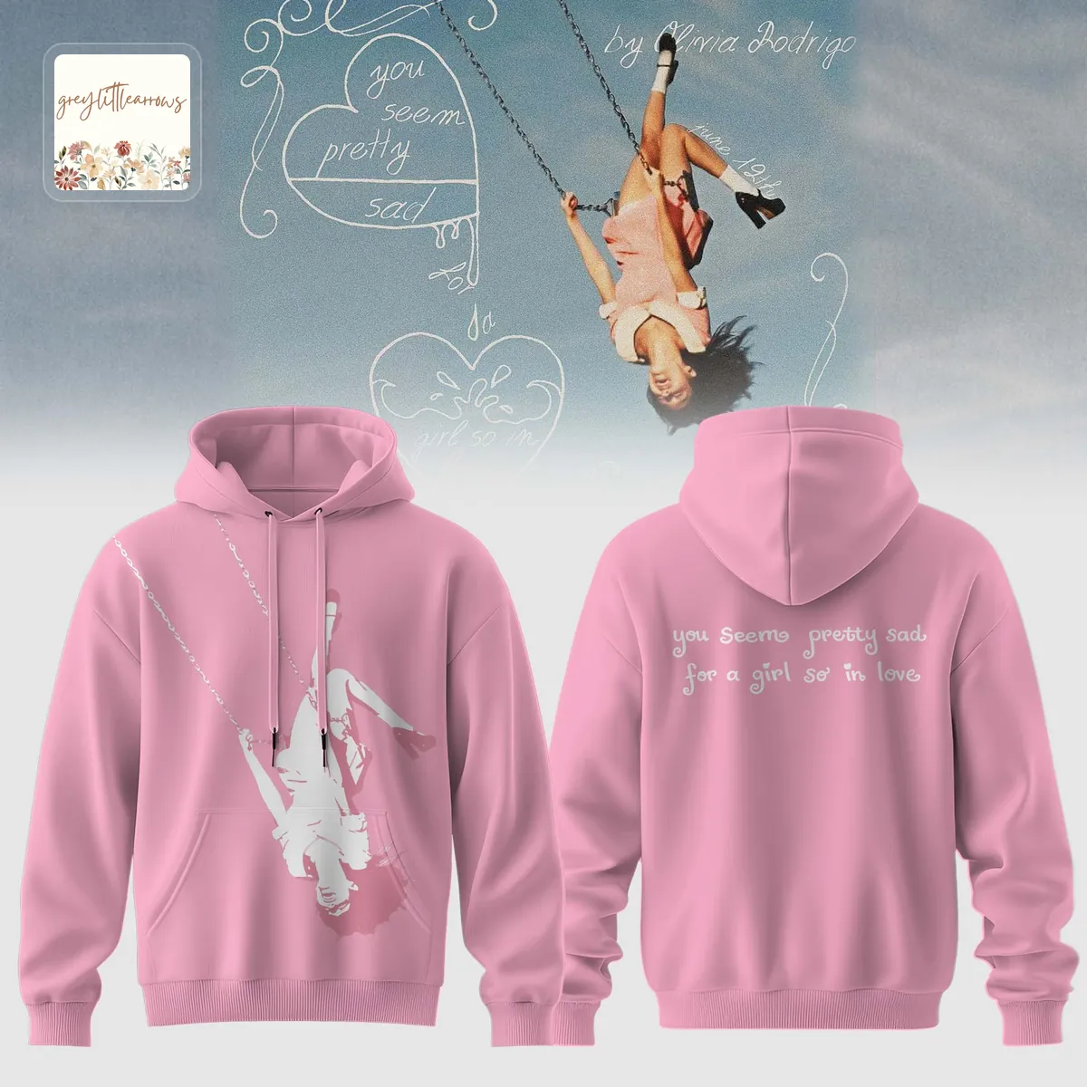Olivia Rodrigo “You Seem Pretty Sad For A Girl So In Love” Pink Hoodie Olivia Rodrigo “You Seem Pretty Sad For A Girl So In Love” Pink Hoodie